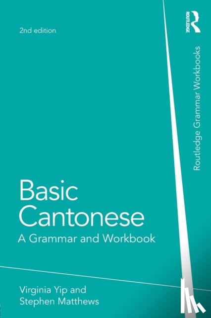 Yip, Virginia (The Chinese University of Hong Kong.), Matthews, Stephen (The University of Hong Kong.) - Basic Cantonese