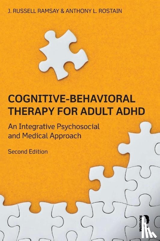 Ramsay, J. Russell (University of Pennsylvania School of Medicine, Rostain, Anthony L. (University of Pennsylvania School of Medicine - Cognitive Behavioral Therapy for Adult ADHD