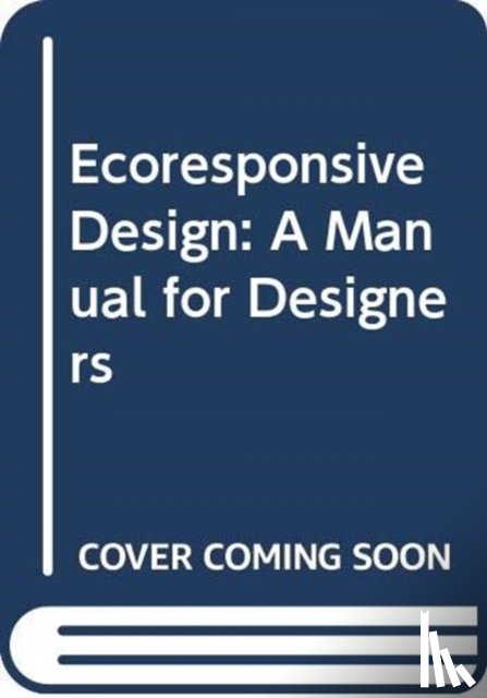Bentley, Ian, De, Soham, McGlynn, Sue, Rampuria, Prachi - EcoResponsive Environments