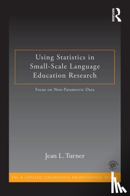 Turner, Jean L. (Monterey Institute of International Studies - Using Statistics in Small-Scale Language Education Research