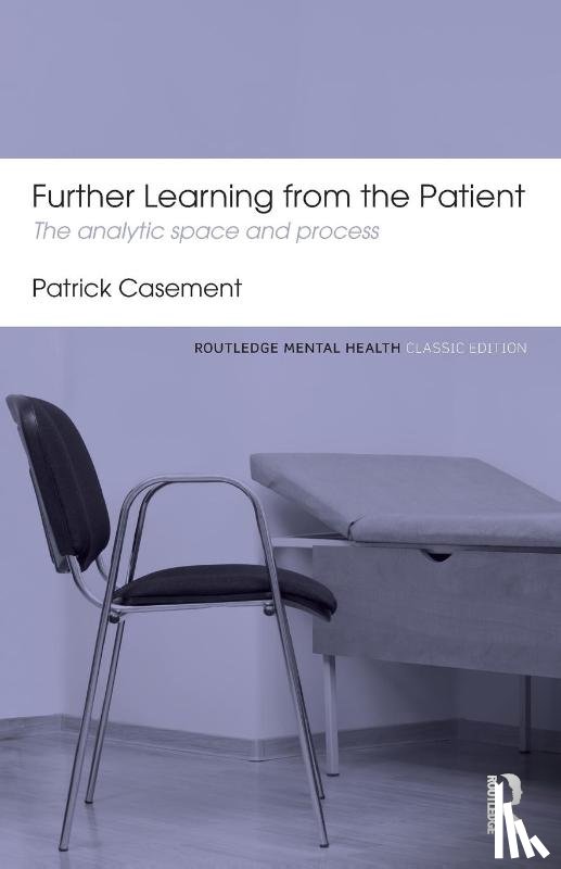 Casement, Patrick - Further Learning from the Patient
