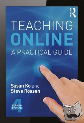 Ko, Susan (CUNY School of Professional Studies, USA), Rossen, Steve - Teaching Online