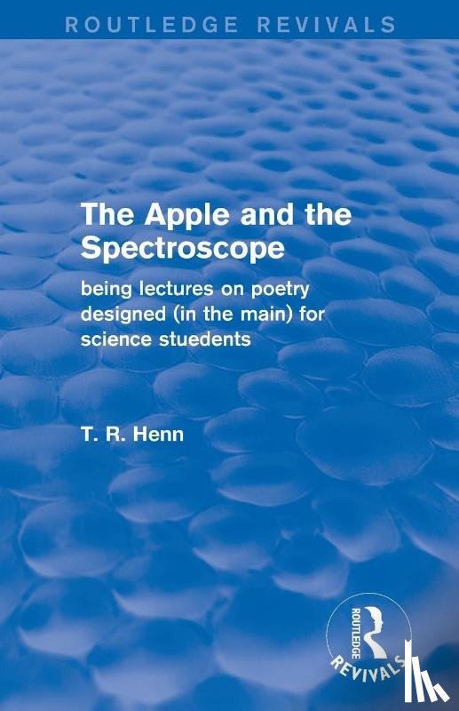 Henn, T - The Apple and the Spectroscope (Routledge Revivals)