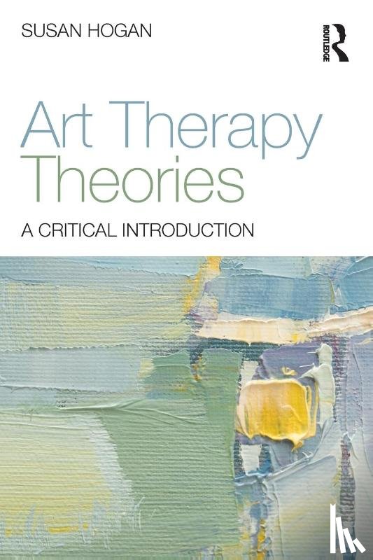 Hogan, Susan (University of Derby - Art Therapy Theories