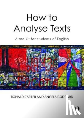 Carter, Ronald (University of Nottingham, Goddard, Angela (formerly at York St John University - How to Analyse Texts