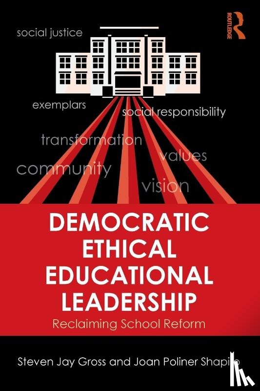 Gross, Steven Jay, Shapiro, Joan Poliner - Democratic Ethical Educational Leadership