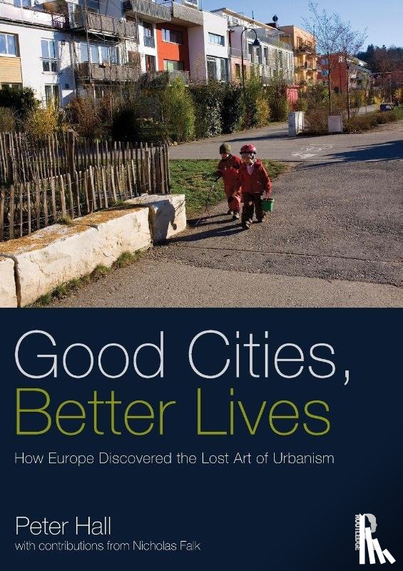 Hall, Peter (The Bartlett - Good Cities, Better Lives