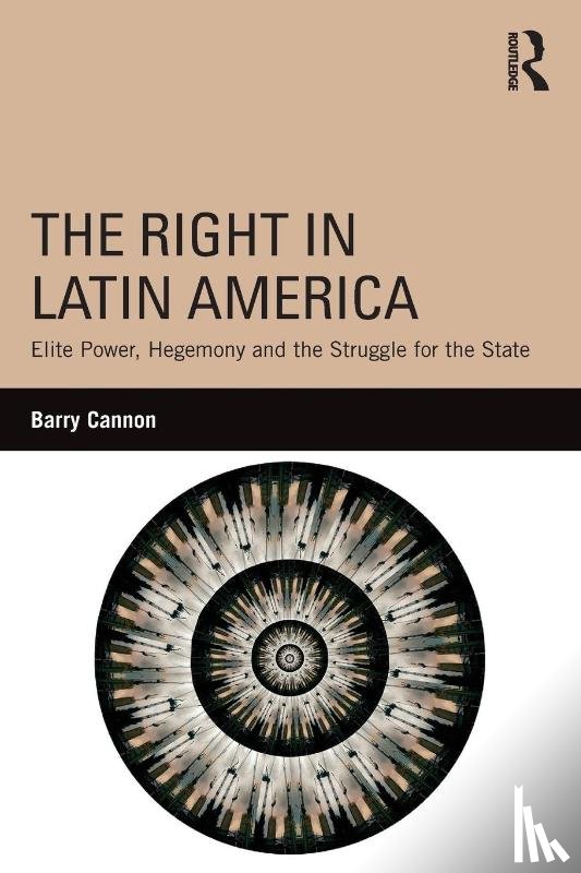 Cannon, Barry (Maynooth University - The Right in Latin America