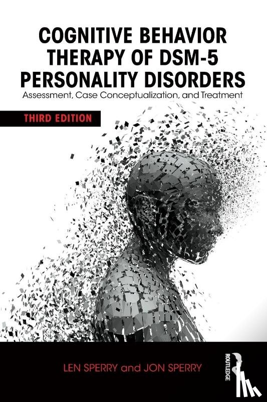 Sperry, Len (Florida Atlantic University, Sperry, Jon (Lynn University - Cognitive Behavior Therapy of DSM-5 Personality Disorders