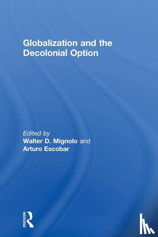  - Globalization and the Decolonial Option