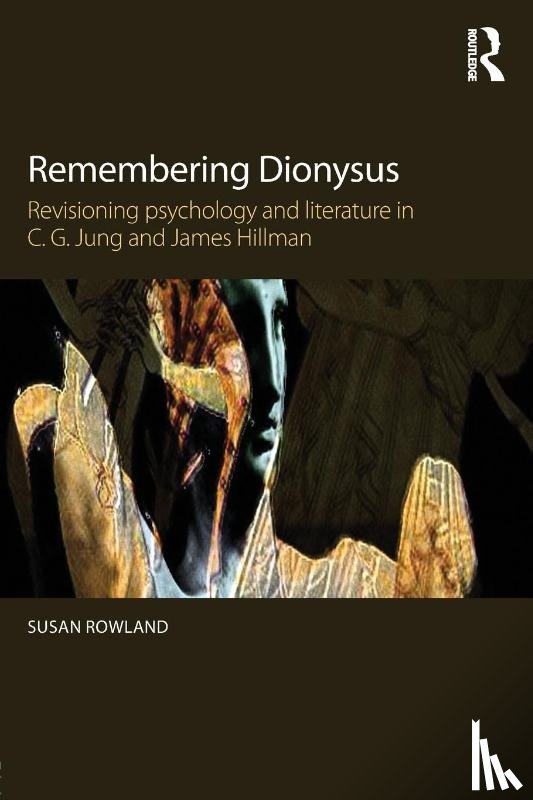 Rowland, Susan (Pacifica Graduate Institute - Remembering Dionysus