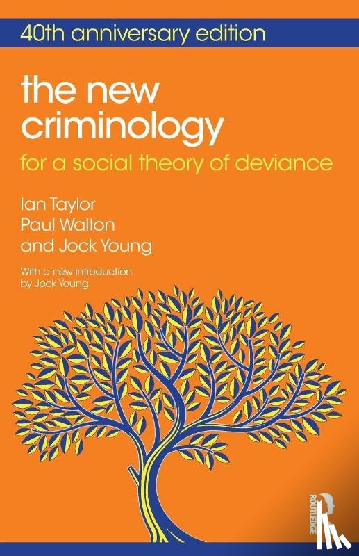 Taylor, Ian, Walton, Paul, Young, Jock (City University of New York - The New Criminology