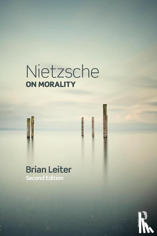 Leiter, Brian (University of Chicago - Nietzsche on Morality