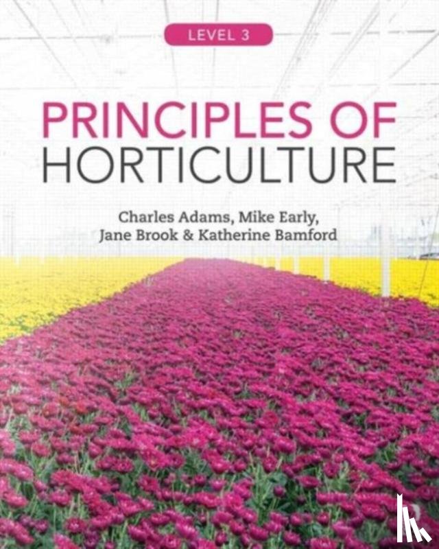 Adams, Charles - Principles of Horticulture: Level 3