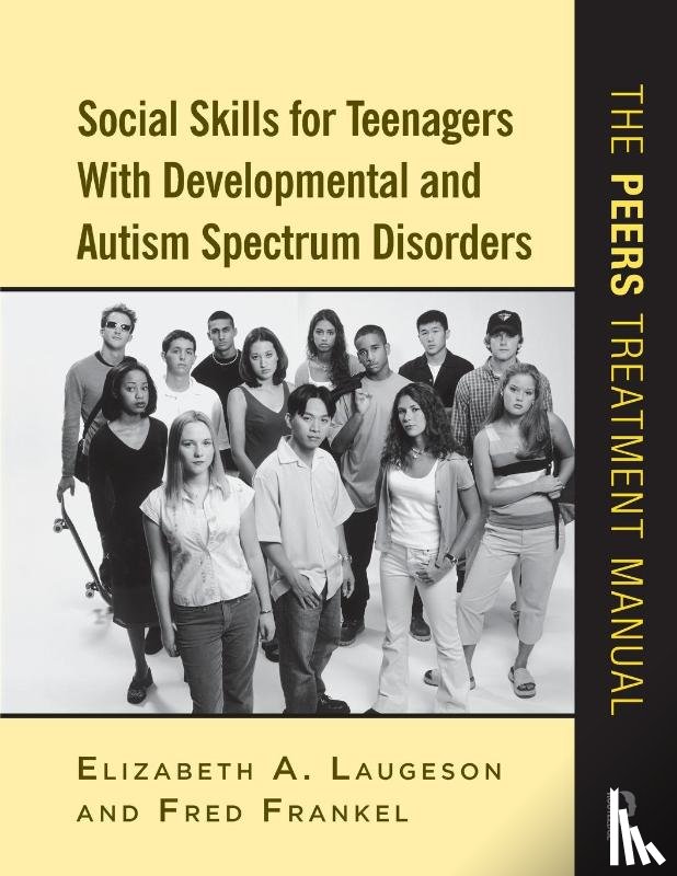 Laugeson, Elizabeth A. (University of California - Los Angeles, Frankel, Fred (University of California - Social Skills for Teenagers with Developmental and Autism Spectrum Disorders