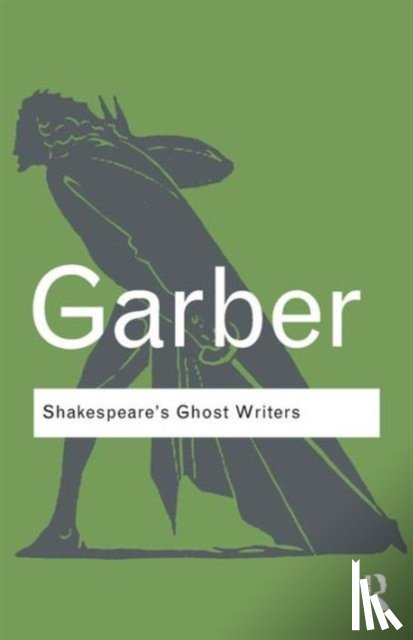 Garber, Marjorie (Harvard University, USA) - Shakespeare's Ghost Writers