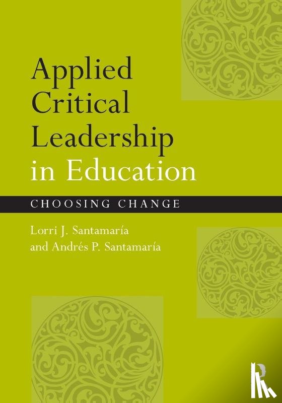 Santamaria, Lorri J. (The University of Auckland, Santamaria, Andres P. (Auckland University of Technology - Applied Critical Leadership in Education