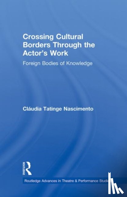 Nascimento, Claudia Tatinge (Wesleyan University - Crossing Cultural Borders Through the Actor's Work