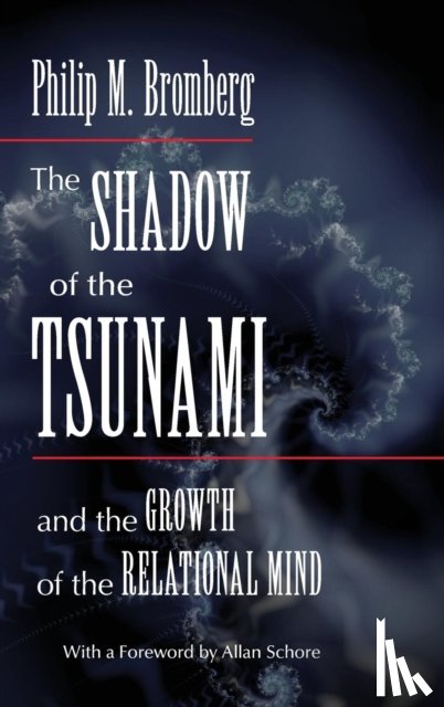 Bromberg, Philip M. (William Alanson White Institute - The Shadow of the Tsunami