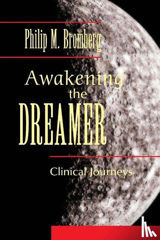 Bromberg, Philip M. (William Alanson White Institute - Awakening the Dreamer