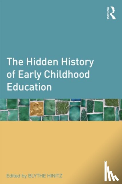  - The Hidden History of Early Childhood Education