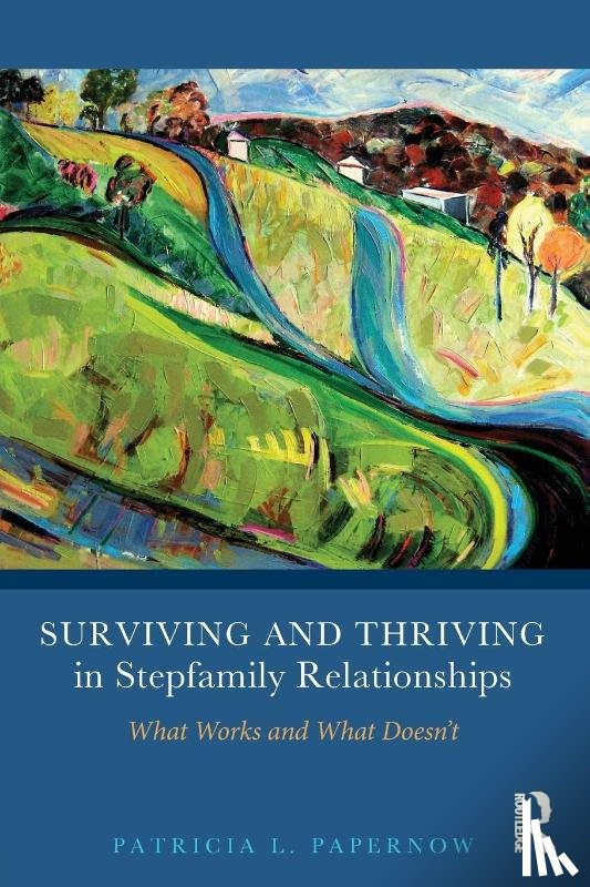 Papernow, Patricia L. (in private practice - Surviving and Thriving in Stepfamily Relationships