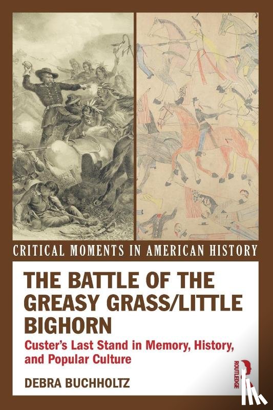 Buchholtz, Debra (California Polytechnic State University - The Battle of the Greasy Grass/Little Bighorn