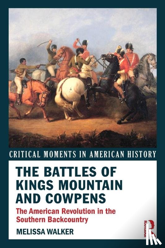 Walker, Melissa A. (Converse College - The Battles of Kings Mountain and Cowpens
