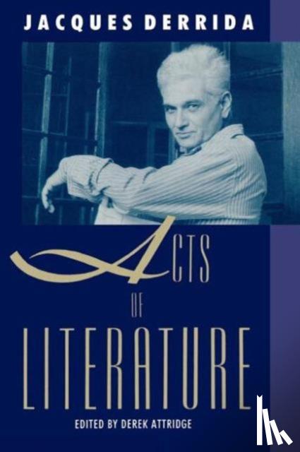 Derrida, Jacques - Acts of Literature