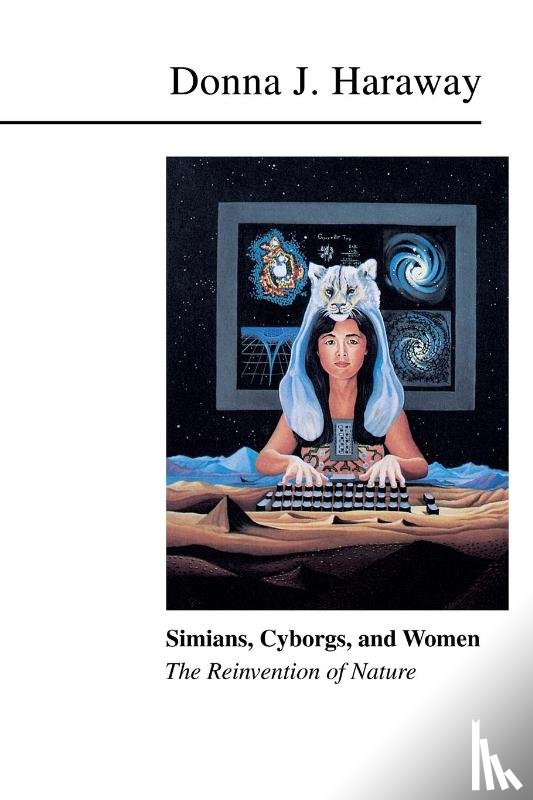 Donna (University of California Santa Cruz, USA) Haraway - Simians, Cyborgs, and Women