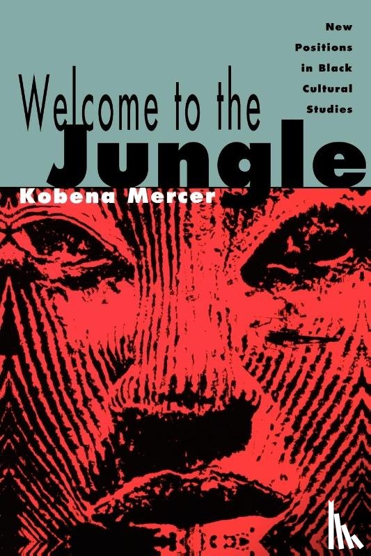 Mercer, Kobena - Welcome to the Jungle
