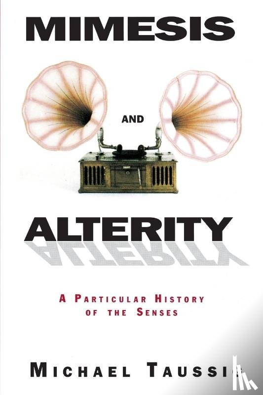 Taussig, Michael - Mimesis and Alterity