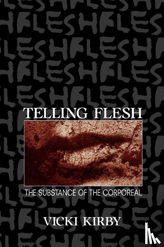 Kirby, Vicki - Telling Flesh