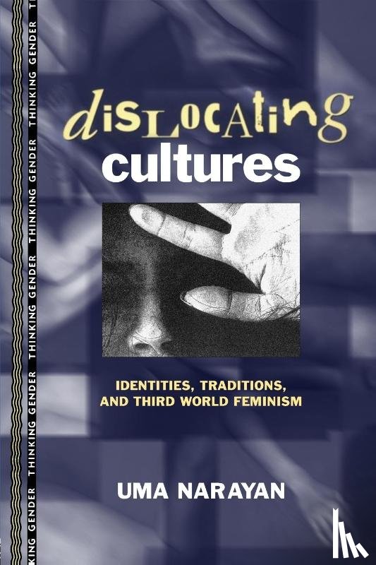 Narayan, Uma - Dislocating Cultures