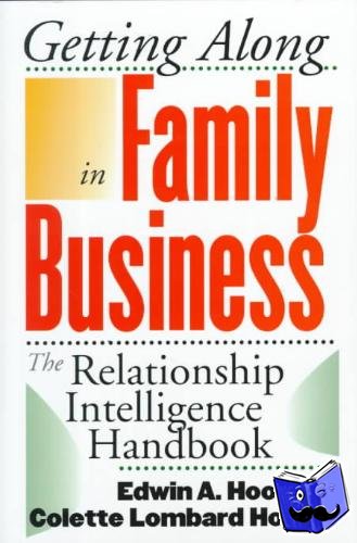Hoover, Edwin A., Hoover, Colette Lombard - Getting Along in Family Business