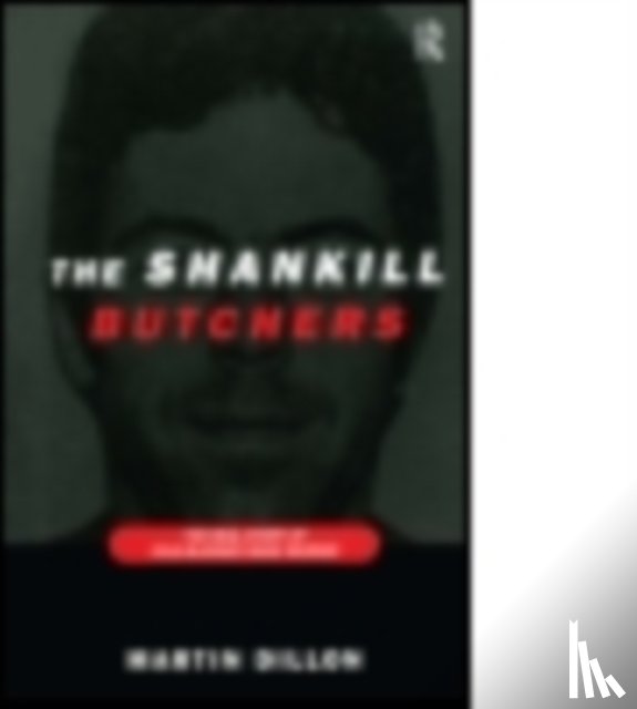 Dillon, Martin - The Shankill Butchers