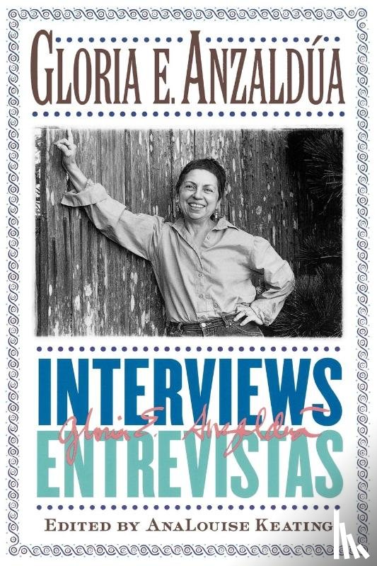 Anzaldua, Gloria E. - Interviews/Entrevistas