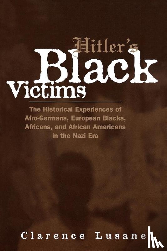 Lusane, Clarence - Hitler's Black Victims