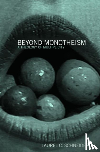 Schneider, Laurel (Chicago Theological Seminary, USA) - Beyond Monotheism