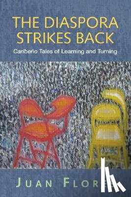 Flores, Juan (Hunter College and CUNY Graduate Center - The Diaspora Strikes Back