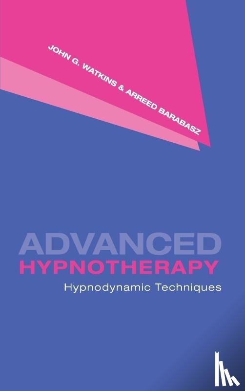 Watkins, John G. (University of Montana, Barabasz, Arreed (Washington State University - Advanced Hypnotherapy