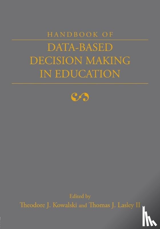 Kowalski, Theodore (University of Dayton, Lasley, Thomas J. - Handbook of Data-Based Decision Making in Education