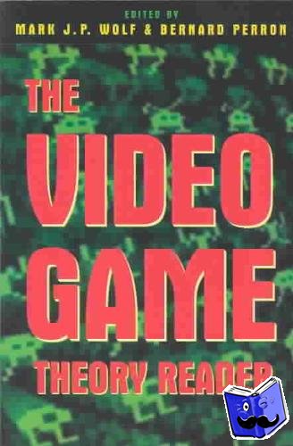 Wolf, Mark J. P. - Wolf, M: Video Game Theory Reader