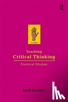 hooks, bell (Berea College, USA) - Teaching Critical Thinking