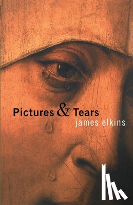 Elkins, James (School of the Art Institute of Chicago - Pictures and Tears