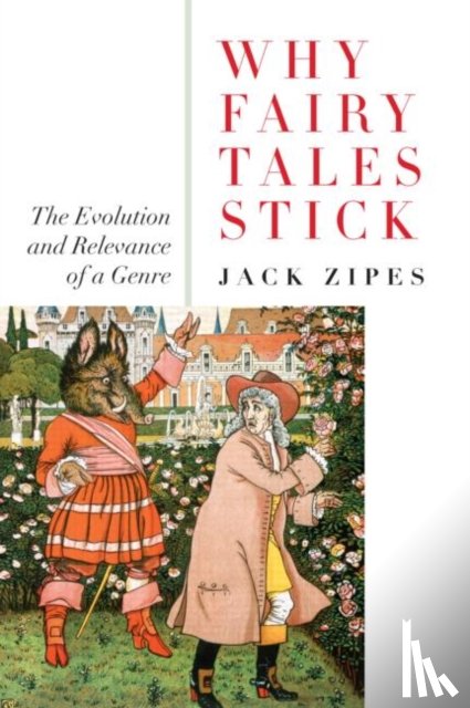 Zipes, Jack (University of Minnesota - Why Fairy Tales Stick