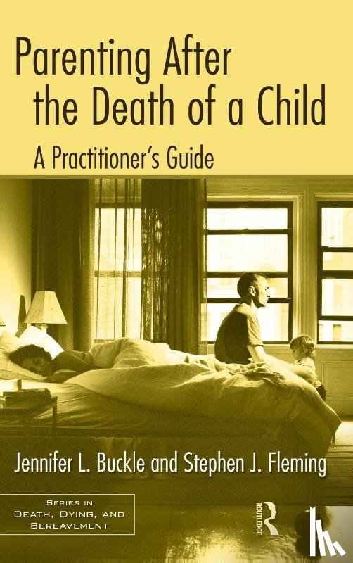 Buckle, Jennifer L. (Memorial University of Newfoundland, Fleming, Stephen J. (York University - Parenting After the Death of a Child
