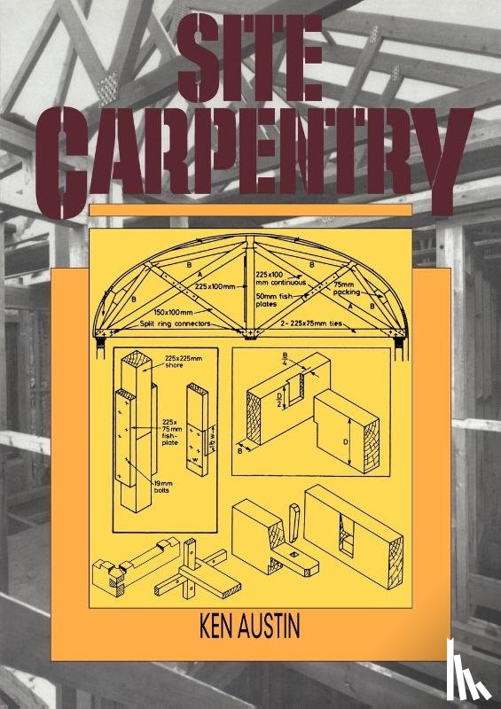Austin, C.K. - Site Carpentry