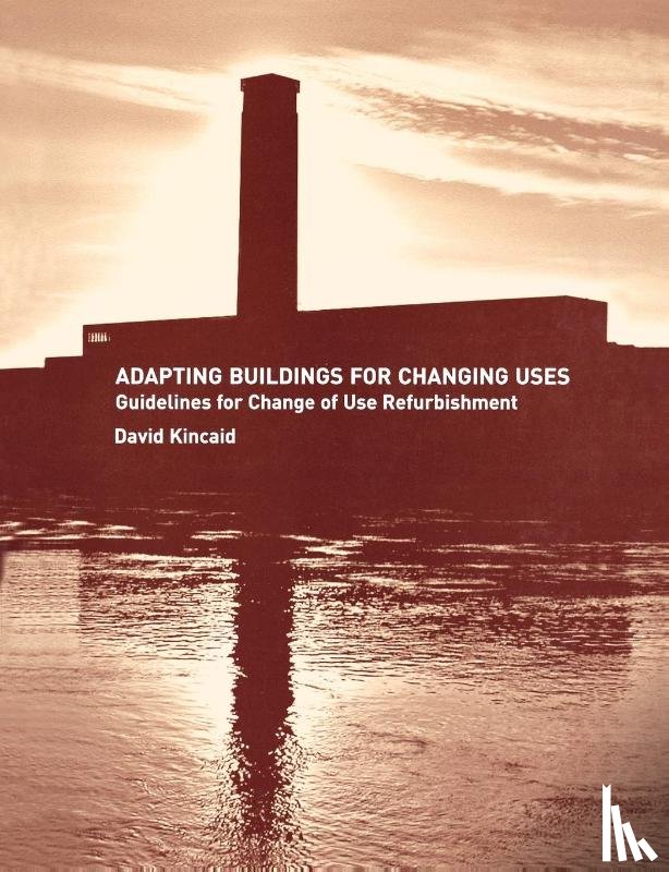 Kincaid, David - Adapting Buildings for Changing Uses