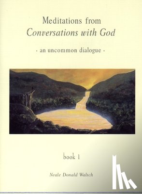 Walsch, Neale Donald - Meditations from Conversations with God